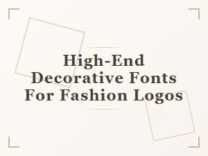 Elegant Display Fonts for Fashion Logos